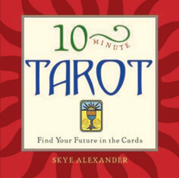 10-Minute Tarot: Find Your Future In The Cards