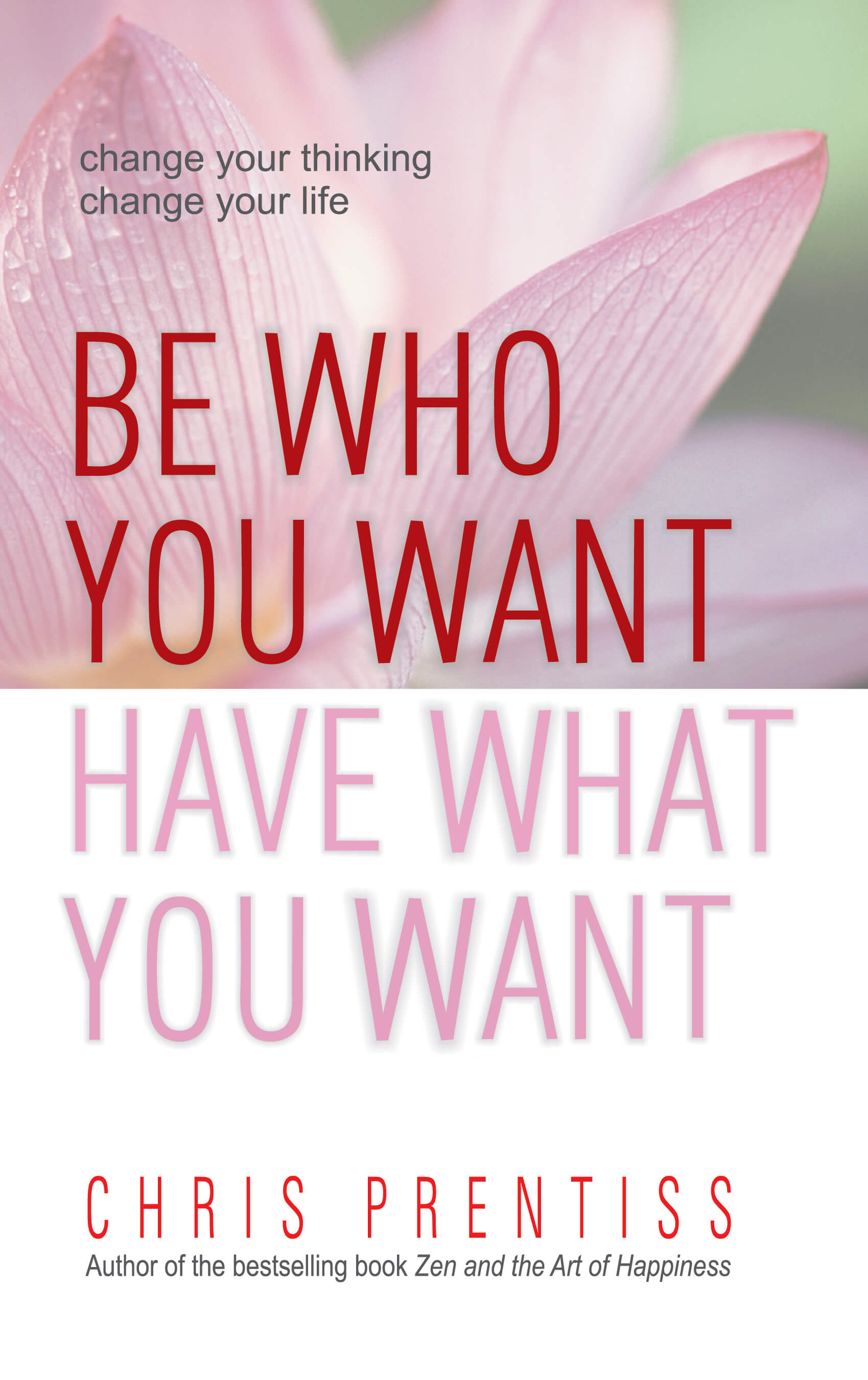 Be Who You Want, Have What You Want