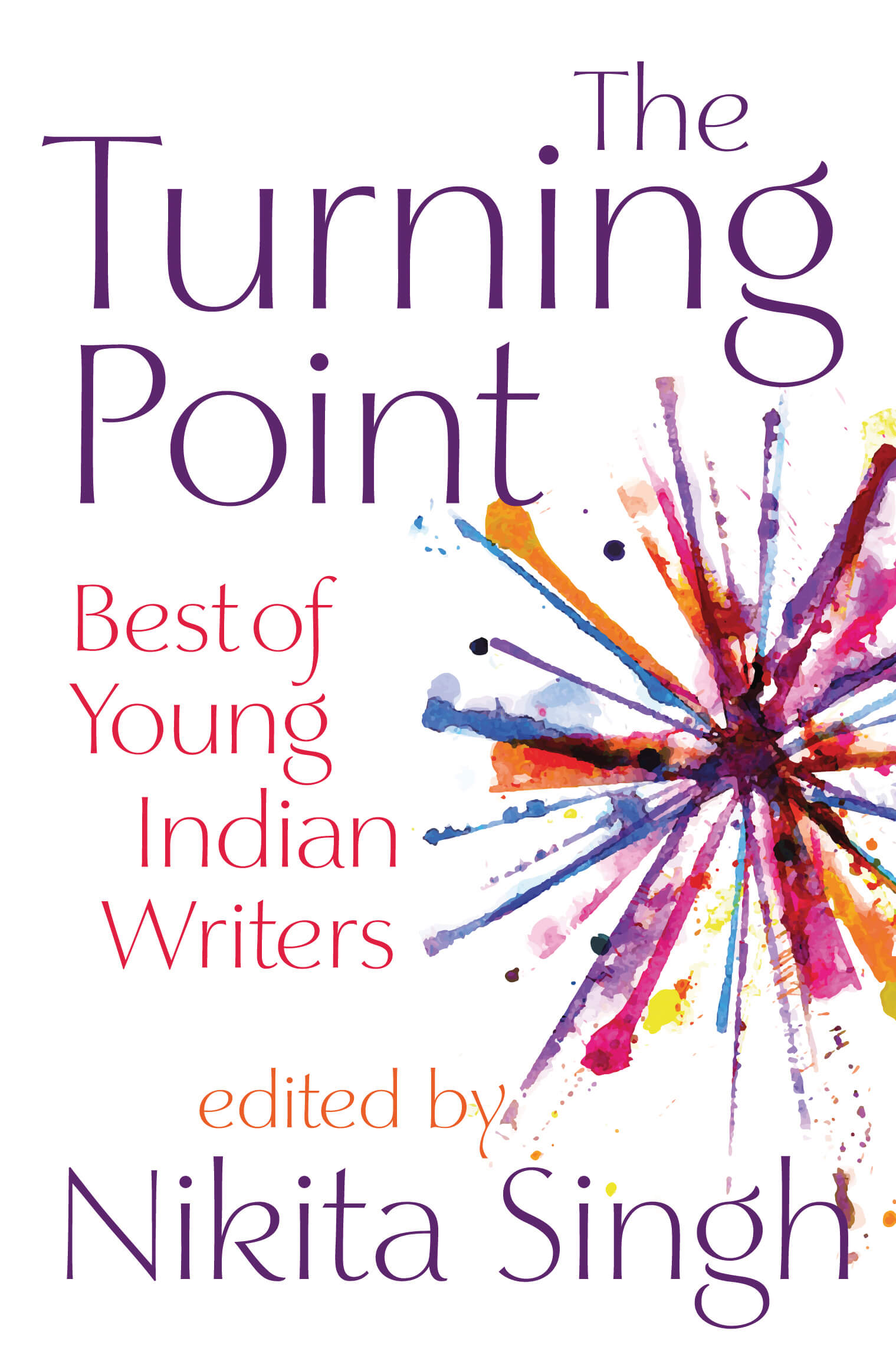 The Turning Point: Best Of Young Indian Writers